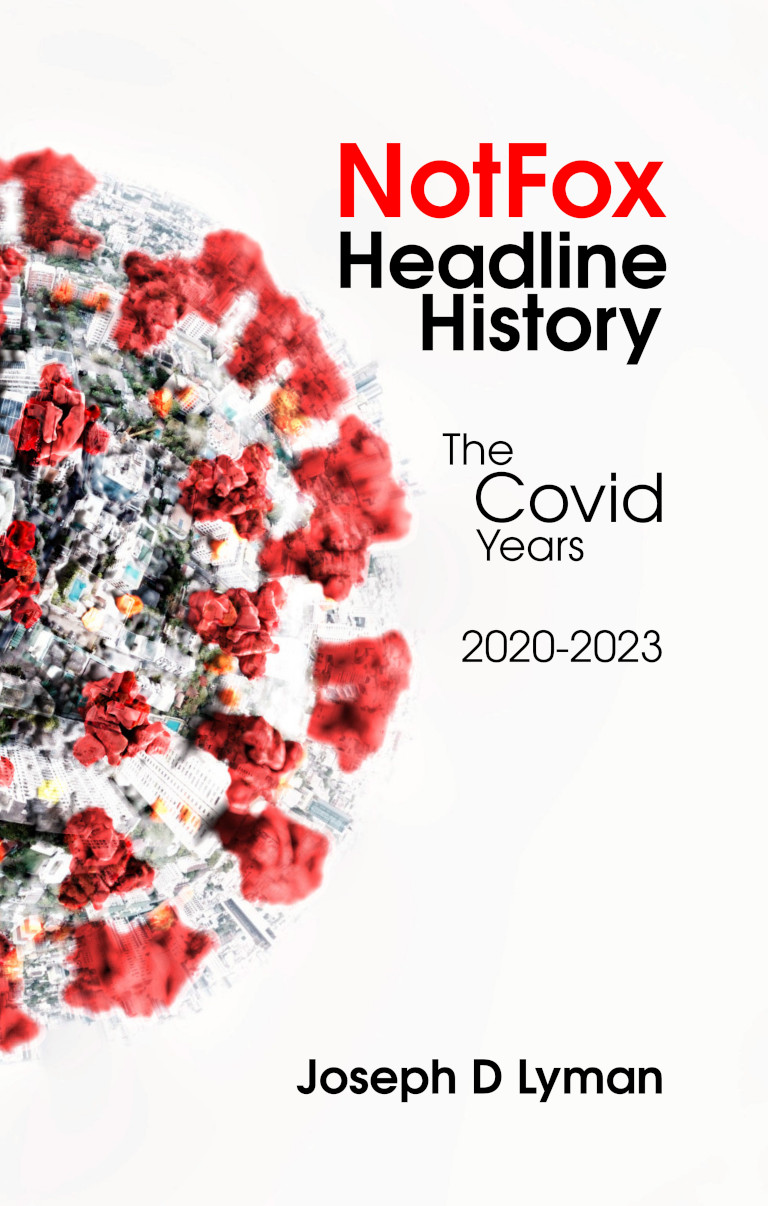 NotFox Headline History: The Covid Years
